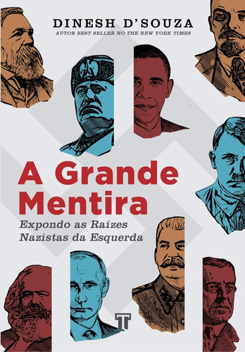 A Grande Mentira ( Dinesh D Souza )