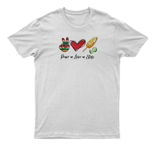 Playera Estampada Peace Love Y Elote Unisex Var#73