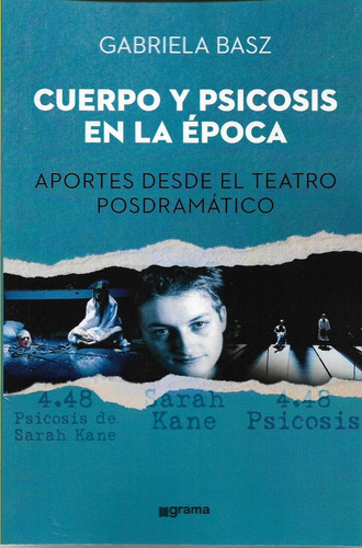 Cuerpo Y Psicosis En La Epoca, De Basz Gabriela. Editorial Grama, Tapa Blanda En Español, 2022