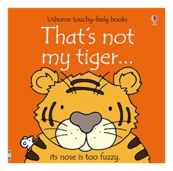 That's Not My Tiger - Usborne Touchy & Feely Books Kel Edici