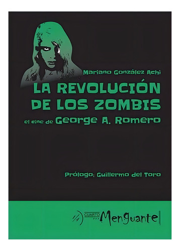 Libro Revolución De Los Zombis. El Cine De George A. Romero
