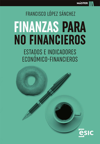 Libro Finanzas Para No Financieros - Francisco Lopez Sanc...