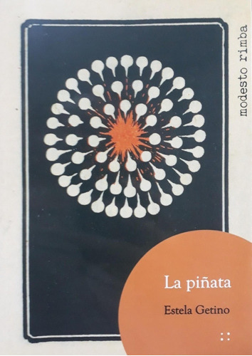 Piñata, La, De Estela Getino. Editorial Modesto Rimba, Edición 1 En Español