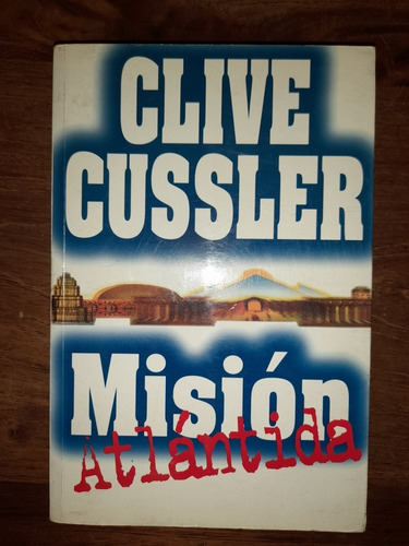 Misión Atlántida Clive Cussler Novela Aventuras 2001 E7