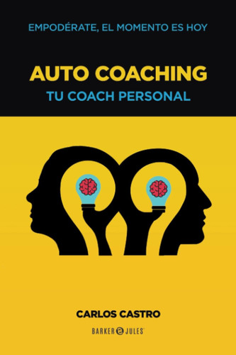 Libro: Auto Coaching: Tu Coach Personal (spanish Edition)