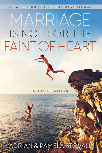 Marriage Is Not For The Faint Of Heart, De Stovall, Adrian N. And Pamela A.. Editorial Lightning Source Inc, Tapa Blanda En Inglés