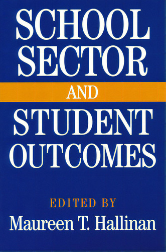 School Sector And Student Outcomes, De Hallinan, Maureen. Editorial Univ Of Notre Dame, Tapa Blanda En Inglés