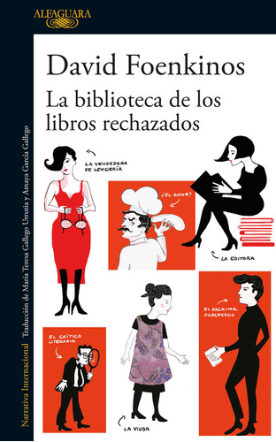 La Biblioteca De Los Libros Rechazados, De David Foenkinos. Editorial Penguin Random House, Tapa Blanda, Edición 2017 En Español