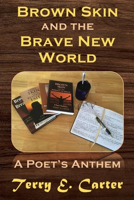 Libro Brown Skin And The Brave New World: A Poet's Anthem...