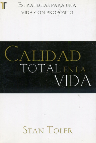 Calidad Total En La Vida - Stan Toler 