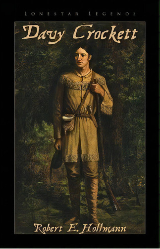 Davy Crockett, De Robert E Hollmann. Editorial Createspace Independent Publishing Platform, Tapa Blanda En Inglés