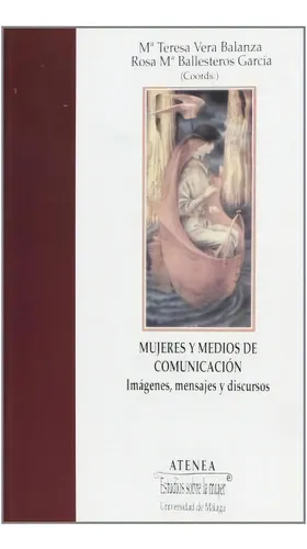 Mujeres Y Medios Deunicacion : Imagenes, Mensajes Y Dis, De Rosa María Ballesteros García. Editorial Universidad De Malaga En Inglés