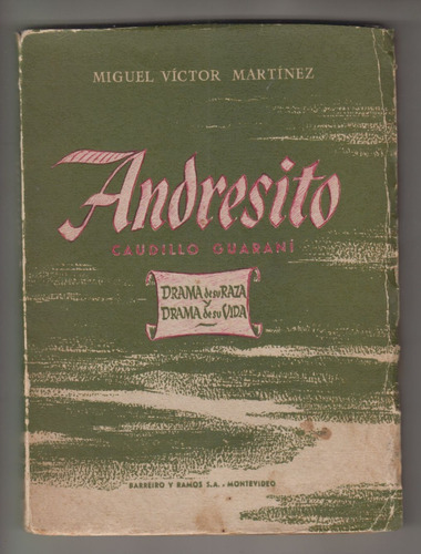 1949 Andresito Artigas Caudillo Guarani Por Miguel Martinez