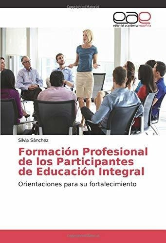 Formacion Profesional De Los Participantes De La Educacion I