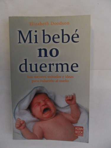 Mi Bebé No Duerme - Elizabeth Doodson - Editorial Robin Cook