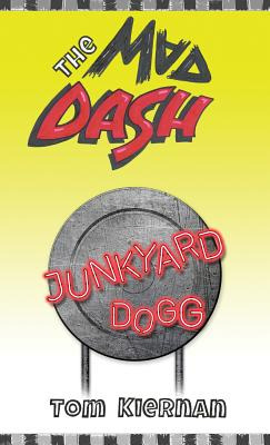 Libro The Mad Dash - Junkyard Dogg - Kiernan, Tom