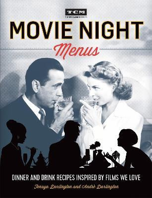 Libro Turner Classic Movies: Movie Night Menus - Tenaya D...