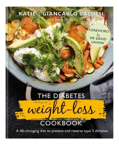 The Diabetes Weight-loss Cookbook - Giancarlo Caldesi, . Ebs