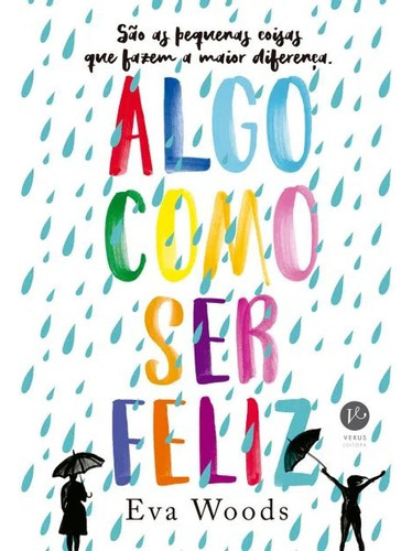 Algo Como Ser Feliz, De Eva Woods. Editora Verus, Capa Mole Em Português, 2023