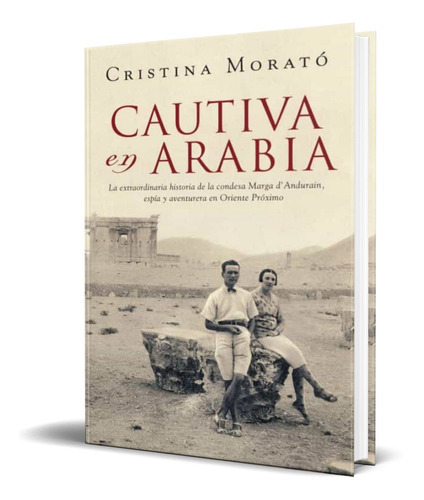 Cautiva En Arabia, De Cristina Morato. Editorial Plaza & Janes Editores, Tapa Blanda En Español, 2009