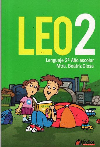 Leo 2 - Lenguaje 2° Año Escolar / Índice Editorial