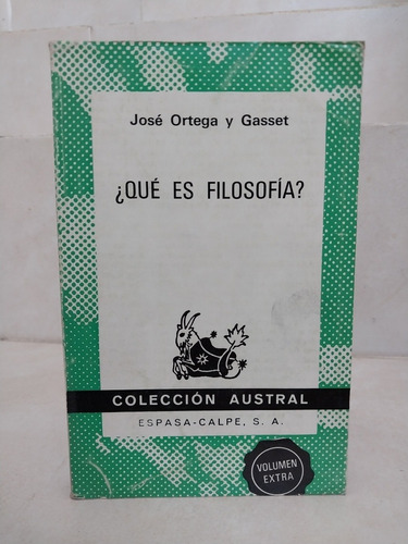 Qué Es Filosofía? José Ortega Y Gasset