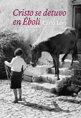 Cristo Se Detuvo En Eboli - Carlo Levi, De Carlo Levi. Editorial Pepitas De Calabaza En Español
