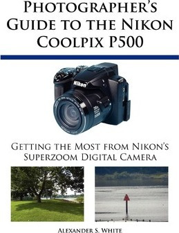 Libro Photographer's Guide To The Nikon Coolpix P500 - Al...