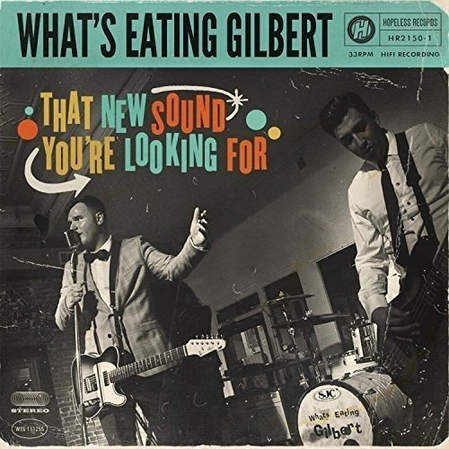 Cd That New Sound You?re Looking For - Whats Eating Gilbert