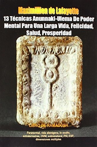 Libro : 13 Técnicas Anunnaki-ulema De Poder Mental Para Una