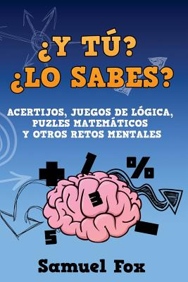 Libro Â¿y Tãº? Â¿lo Sabes?: Acertijos, Juegos De Lã³gica,...