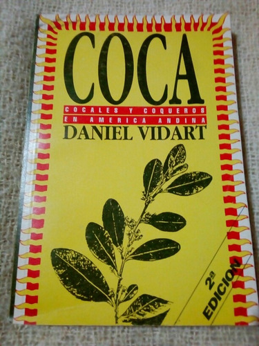 Coca, Por Daniel Vidart, Segunda Edicion 1991
