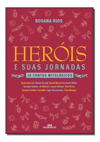 Heróis E Suas Jornadas, De Rosana Rios. Editora Melhoramentos, Capa Mole Em Português