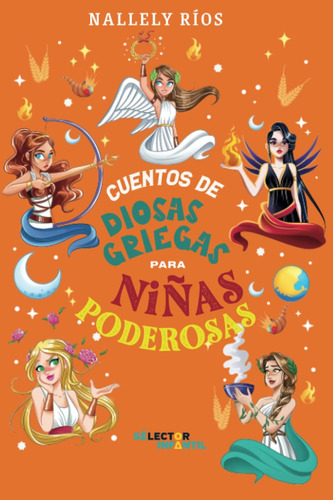 Libro: Cuentos De Diosas Griegas Para Niñas Poderosas (spani