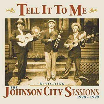 Tell It To Me: Johnson City Sessions Revist / Var Tell It To
