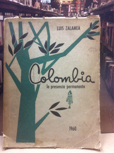 Colombia La Presencia Permanente - Luis Zalamea - Firmado 