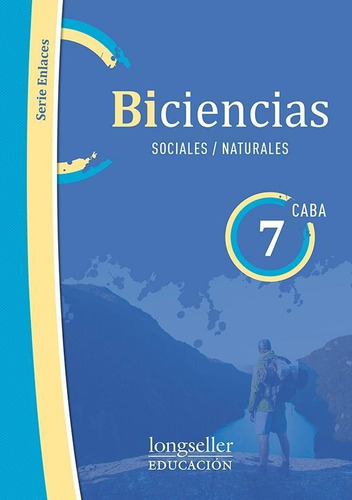 Biciencias 7 - Caba - Serie Enlaces - Longseller 