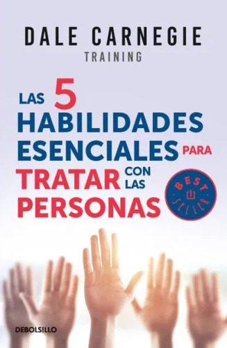 Las 5 Habilidades Esenciales Para Tratar Con Personas