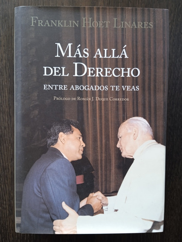 Más Allá Del Derecho / Franklin Hoet Linares 