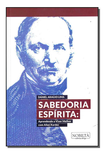 Sabedoria Espírita: Aprendendo V. Melhor C. Allan Kardec