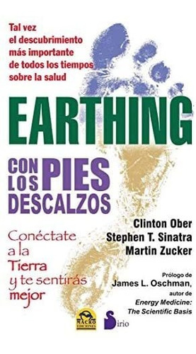 Libro: Earthing: Con Los Pies Descalzos (2013) (edición En