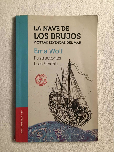 La Nave De Los Brujos Y Otras Leyendas Del Mar. Ema Wolf