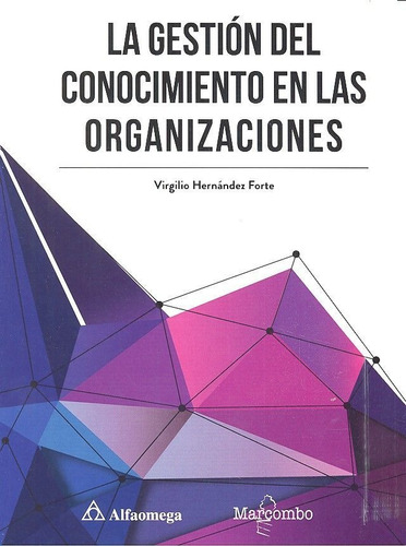 La Gestiãâ³n Del Conocimiento En Las Organizaciones, De Hernández Forte, Virgilio. Editorial Marcombo, Tapa Blanda En Español