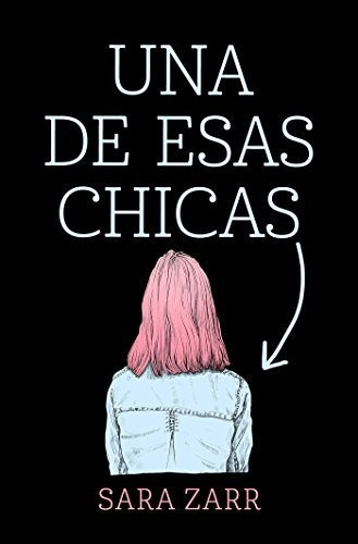 Una De Esas Chicas (biblioteca Indie)