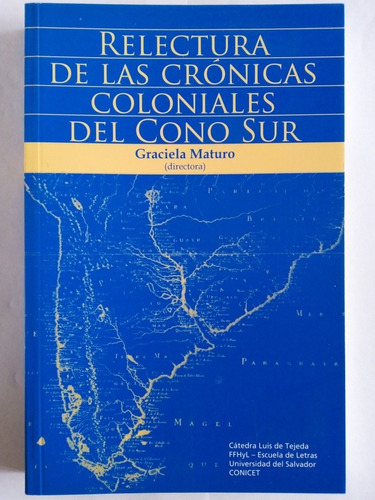 Relectura De Las Cronicas  Coloniales Del Cono Sur -