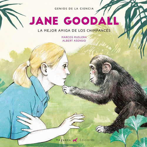 Libro: Jane Goodall: La Mejor De Los Chimpancés (genios De L
