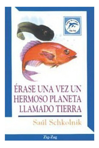 Libro Érase Una Vez Un Hermoso Planeta Llamado Tierra