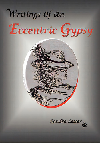 Writings Of An Eccentric Gypsy, De Lesser, Sandra. Editorial Sunstone Pr, Tapa Blanda En Inglés