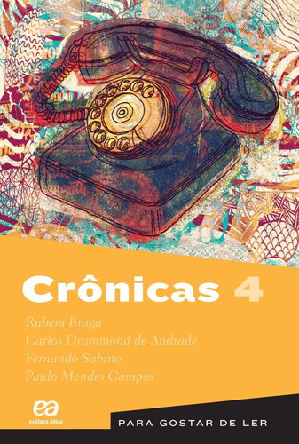 Crônicas 4, de Andrade, Carlos Drummond de. Série Para gostar de ler Editora Somos Sistema de Ensino, capa mole em português, 2000