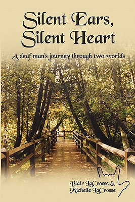 Libro Silent Ears, Silent Heart: A Deaf Man's Journey Thr...